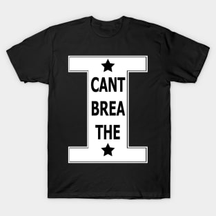 i cant breath T-Shirt